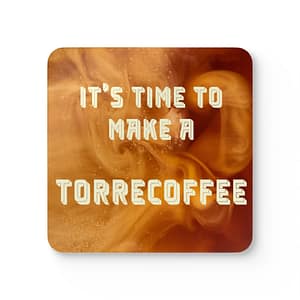 Torrecoffee Cork Coaster Set – "It's Time to Make a Torrecoffee" Coffee Lover Coasters